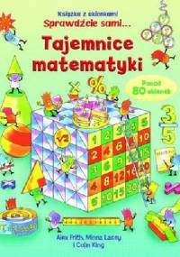 Tajemnice matematyki. Książka z okienkami - Alex Frith, Colin King