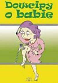 Dowcipy o babie - praca zbiorowa