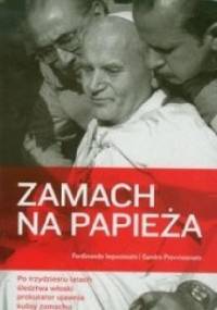 Zamach na Papieża - Ferdinando Imposimato, Sandro Provvisionato