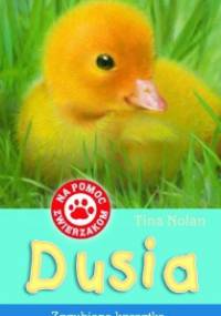 Dusia. Zagubione kaczątko - Tina Nolan