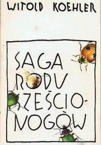 Saga rodu sześcionogów - Witold Koehler