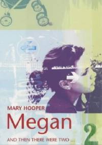 Megan 2. And there were two... - Mary Hooper