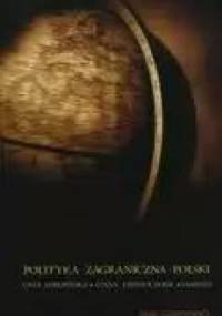 Polityka zagraniczna Polski. Unia Europejska. Stany Zjednoczone. Sąsiedzi - Jacek Czaputowicz