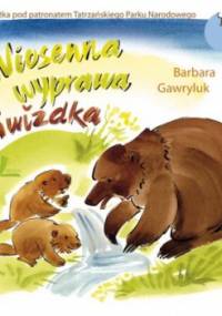 Wiosenna wyprawa Gwizdka - Barbara Gawryluk