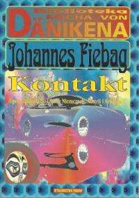 Kontakt. Uprowadzenia do UFO w Niemczech, Austrii i Szwajcarii - naoczni świadkowie opowiadają - Johannes Fiebag