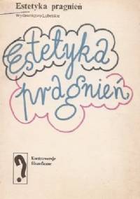 Estetyka pragnień - praca zbiorowa, Jolanta Brach-Czaina