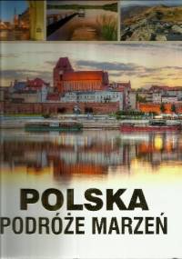 Polska Podróże Marzeń