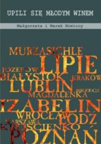 Upili się młodym winem - Małgorzata i Marek Nowiccy
