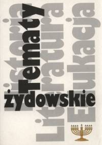 Tematy żydowskie. Historia literatura edukacja - praca zbiorowa, Robert Traba