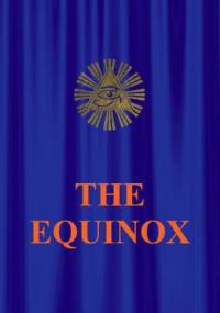 The Equinox Vol. III. No. I. (The Blue Equinox) - Aleister Crowley