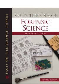 Encyclopedia of Forensic Science - Suzanne Bell