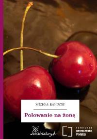 Polowanie na żonę - Michał Bałucki