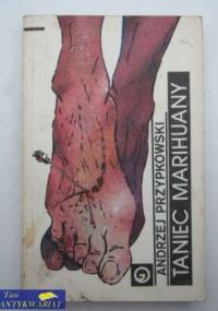 Taniec marihuany - Andrzej Przypkowski