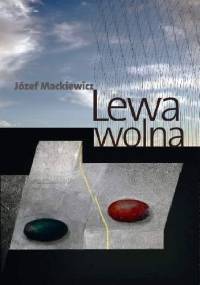 Lewa wolna - Józef Mackiewicz