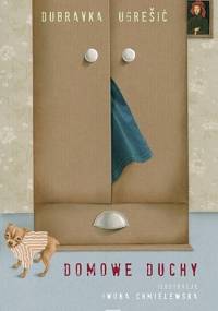Domowe duchy - Dubravka Ugrešić, Iwona Chmielewska