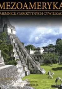 Mezoameryka: MAJOWIE cz.1 - praca zbiorowa