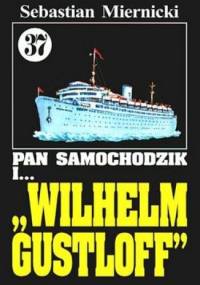 Pan Samochodzik i Wilhelm Gustloff - Sebastian Miernicki