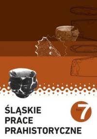 Śląskie prace prahistoryczne. Tom 7 + CD - praca zbiorowa