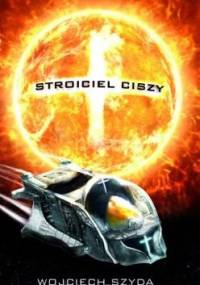 Stroiciel ciszy - Wojciech Szyda