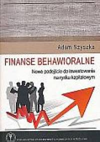 Finanse Behawioralne - Adam Szyszka