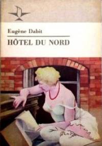 Hotel du Nord - Eugene Dabit
