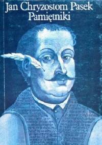 "Pamiętniki" Paska na tle pamiętnikarstwa staropolskiego - Jadwiga Rytel