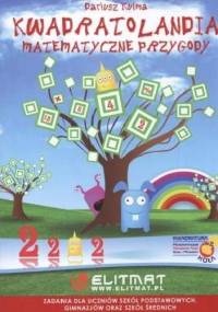 Kwadratolandia. Matematyczne przygody - Dariusz Kulma