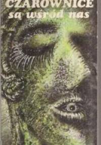 Czarownice są wśród nas - Monika Warneńska