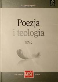 Poezja i teologia tom 2 - Jerzy Szymik