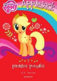 My Little Pony. Applejack i pamiętna pomyłka - Gillian Berrow