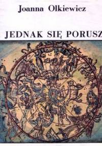 A jednak się porusza - Joanna Olkiewicz