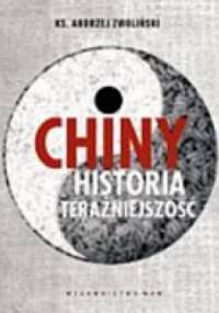 Chiny. Historia. Teraźniejszość - Andrzej Zwoliński