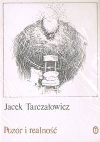 Pozór i realność - Jacek Tarczałowicz