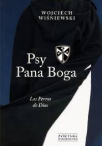 Psy Pana Boga. Los Perros de Dios - Wojciech Wiśniewski