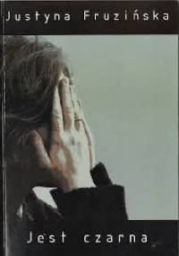 Jest czarna - Justyna Fruzińska