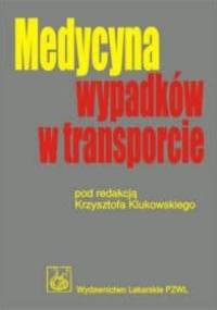 Medycyna wypadków w transporcie - Krzysztof Klukowski