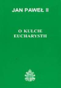 Dominicae cenae (O kulcie Eucharystii) - Jan Paweł II