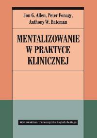 Mentalizowanie w praktyce klinicznej