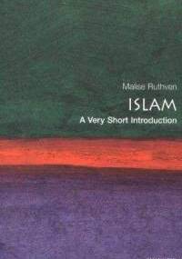 Islam: A Very Short Introduction - Malise Ruthven