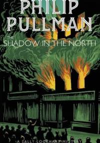 The Shadow in the North - Philip Pullman
