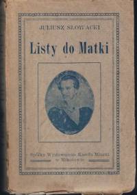Listy do Matki, t. 1 - Juliusz Słowacki