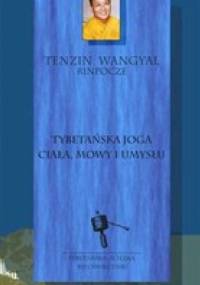 Tybetańska joga ciała, mowy i umysłu - Tenzin Wangyal