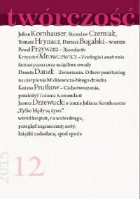 TWÓRCZOŚĆ nr 12 - 2015 - Redakcja miesięcznika Twórczość