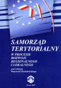 Samorząd terytorialny w procesie rozwoju regionalnego i lokalnego - Wojciech Kosiedowski