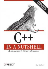 C++ In a Nutshell. A Desktop Quick Reference - Ray Lischner