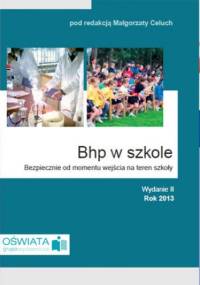BHP w szkole, Bezpiecznie od momentu wejscia na teren szkoły - Celuch Małgorzata