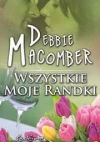Wszystkie moje randki - Debbie Macomber
