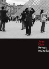 Kryzys muzeów: Globalizacja kultury - Jean Clair