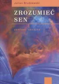 Zrozumieć sen. Zamiast sennika - Julian Brudzewski