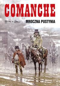 Comanche #5 - Mroczna pustynia - Hermann Huppen, Michel Greg
